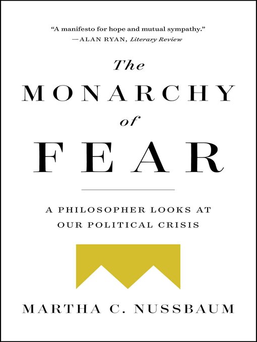 Title details for The Monarchy of Fear by Martha C. Nussbaum - Available